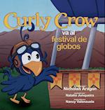 Curly Crow va al festival de globos