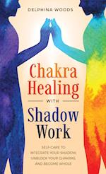 Chakra Healing with Shadow Work 