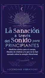 La sanación a través del sonido para principiantes