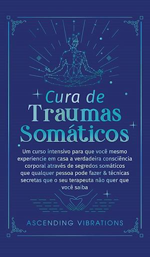 Cura De Traumas Somáticos