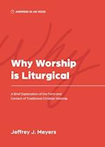 Why Worship is Liturgical
