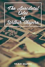 The Anecdotal Odes of Wilbur Shapiro 