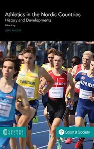 Athletics in the Nordic Countries: History and Developments