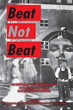 Beat Not Beat: An Anthology of California Poets Screwing on the Beat and Post-Beat Tradition 