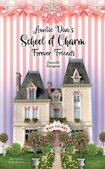 Auntie Diva's School of Charm: Forever Friends 