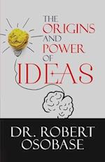 The Origins and Power of Ideas