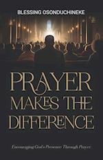Prayer Makes the Difference