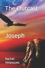 The Outcast Joseph: Joseph 