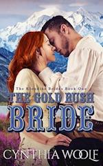 The Gold Rush Bride: a sweet, historical western romance novel 