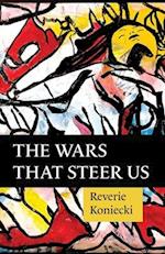 The Wars That Steer Us 