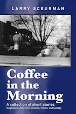 Coffee in the Morning, a collection of short stories