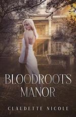 Bloodroots Manor 