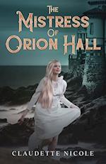 The Mistress of Orion Hall 