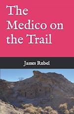 The Medico on the Trail 