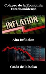 Colapso de la Economía Estadounidense, Alta Inflación, Caída Del Mercado De Valores