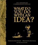 What Do You Do with an Idea? 10th Anniversary Edition