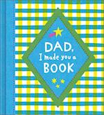 Dad, I Made You a Book