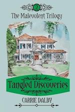 Tangled Discoveries: The Malevolent Trilogy 2 