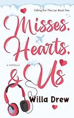 Misses, Hearts, & Us 