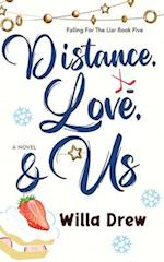 Distance, Love, & Us 