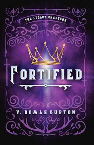 Fortified: The Legacy Chapters Book 1