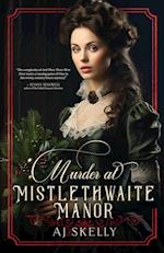 Murder at Mistlethwaite Manor