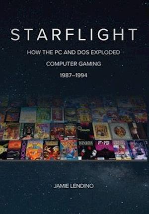 Starflight: How the PC and DOS Exploded Computer Gaming 1987-1994