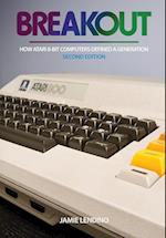 Breakout: How Atari 8-Bit Computers Defined a Generation 