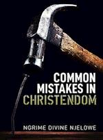 Common Mistakes In Christendom 