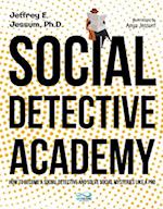 Social Detective Academy: How to Become a Social Detective and Solve Social Mysteries Like a Pro 