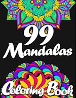 99 MANDALAS COLORING BOOK FOR ADULTS