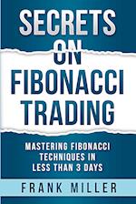 Secrets on Fibonacci Trading