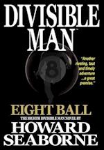 Divisible Man - Eight Ball