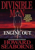 Divisible Man - Engine Out & Other Short Flights