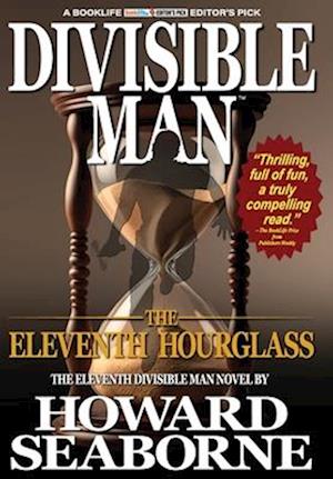 DIVISIBLE MAN - THE ELEVENTH HOURGLASS