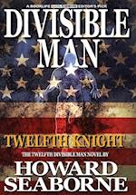 Divisible Man - Twelfth Knight