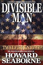 Divisible Man - Twelfth Knight