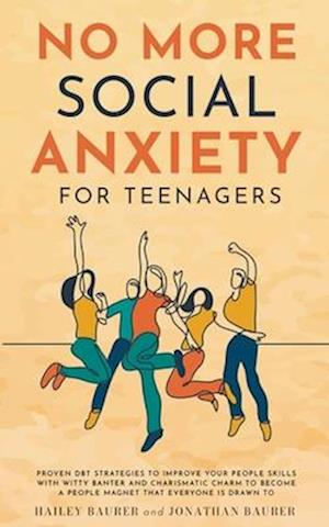 No More Social Anxiety For Teenagers