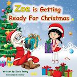 Zoe Is Getting Ready For Christmas: Zoe invites parents and children to prepare with her for the holiday season that excites everyone every year, man