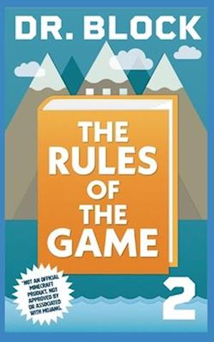 The Rules of the Game: An Unofficial GameLit Series for Minecrafters