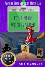 It's a Nerd! Witch Is Slain!