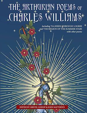 The Arthurian Poems of Charles Williams