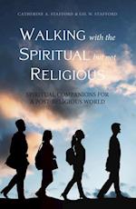 Walking with the Spiritual but Not Religious: Spiritual Companions for a Post-Religious World