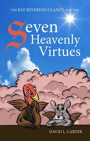 Rat Reverend Clancy and the Seven Heavenly Virtues