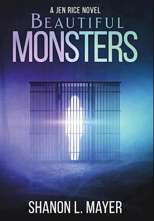 Beautiful Monsters: a Jen Rice novel