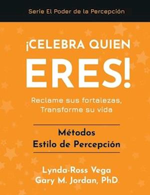 ¡Celebra Quien Eres! - Métodos Estilo de Percepción