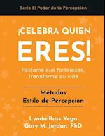 ¡Celebra Quien Eres! - Métodos Estilo de Percepción