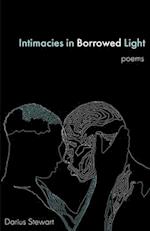 Intimacies in Borrowed Light