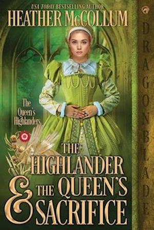 The Highlander & the Queen's Sacrifice