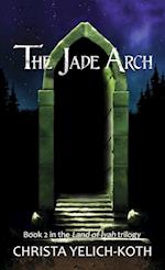 The Jade Arch (Land of Iyah Book 2)